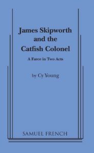 James Skipworth and the Catfish Colonel