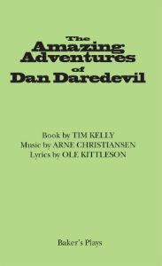 The Amazing Adventures of Dan Daredevil