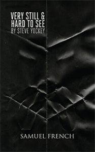very still & hard to see (a short play cycle)