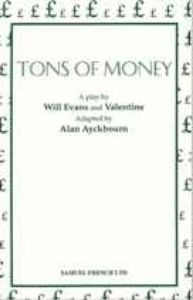 Tons of Money (revised, Ayckbourn)