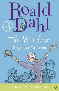 The Witches: Plays for Children