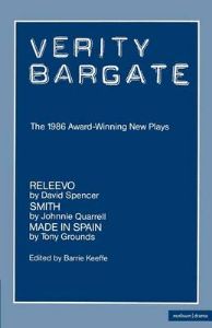 Verity Bargate Award Winners 1986: New Plays: Releevo; Smith; Made in Spain