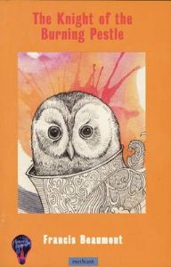 The Knight of the Burning Pestle