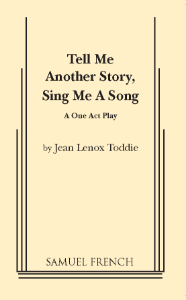 Tell Me Another Story, Sing Me a Song