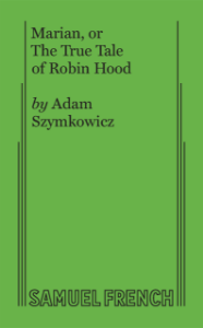 Marian, or The True Tale of Robin Hood