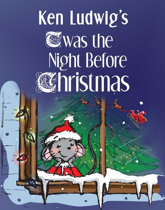 Ken Ludwig's 'Twas The Night Before Christmas