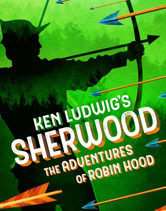 Ken Ludwig's Sherwood: The Adventures of Robin Hood