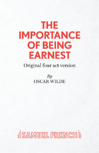 The Importance of Being Earnest (Original 4 Act Version)