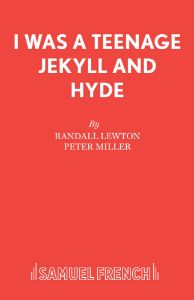I Was a Teenage Jekyll and Hyde