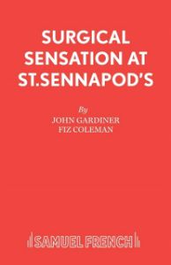 Surgical Sensations at St Sennapod's, or Dr Scalpel's Missing Bit