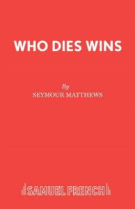 Who Dies Wins