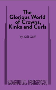The Glorious World of Crowns, Kinks and Curls