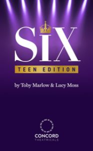 SIX: TEEN EDITION