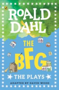 The BFG : Plays for Children