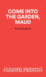 Come into the Garden, Maud (Coward)