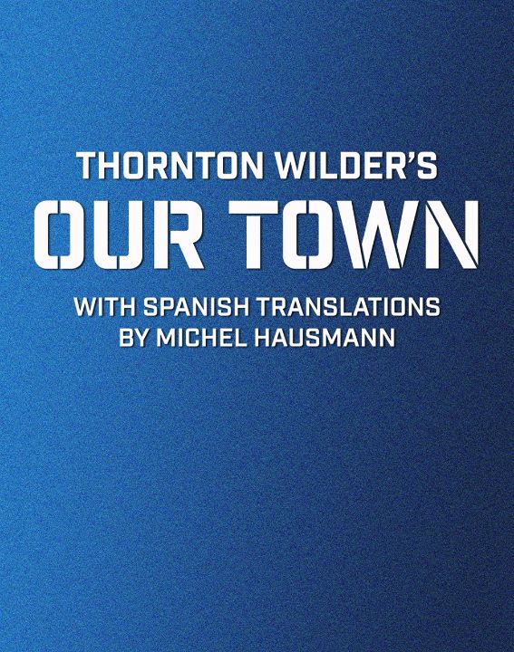 Our Town (Bilingual)