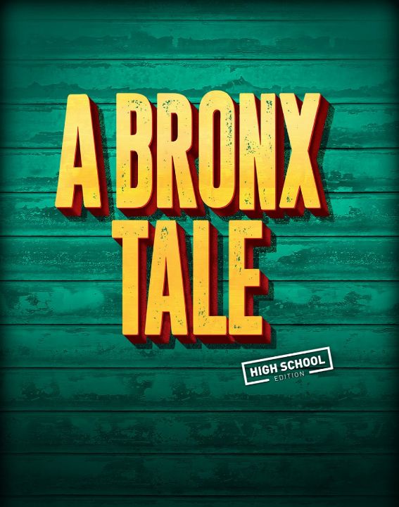 A Bronx Tale, The Musical (High School Edition)