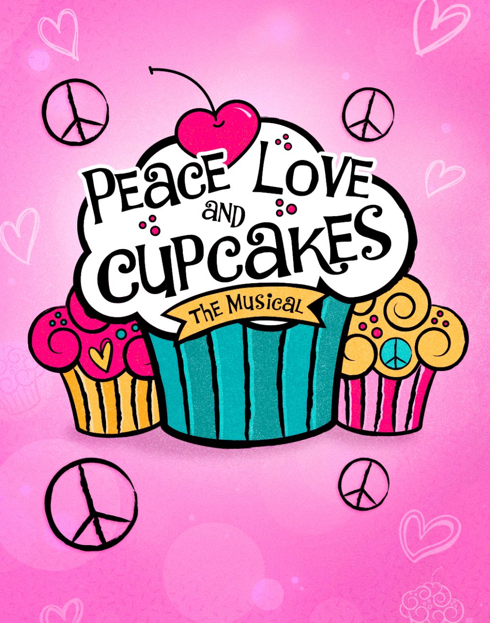 Peace, Love and Cupcakes: The Musical