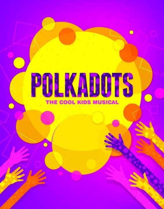 Polkadots: The Cool Kids Musical