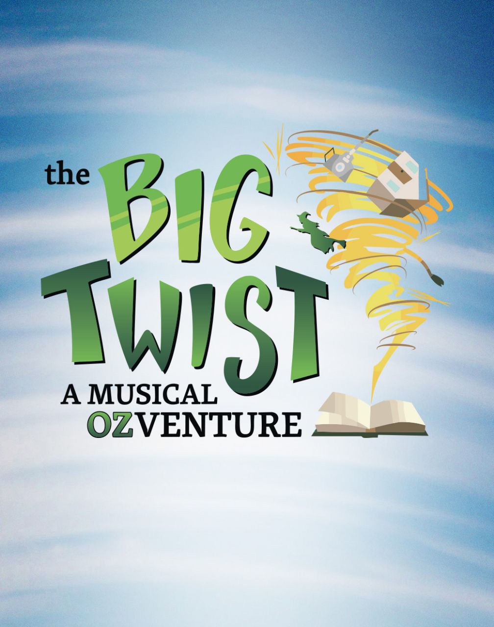 The Big Twist: A Musical OzVenture