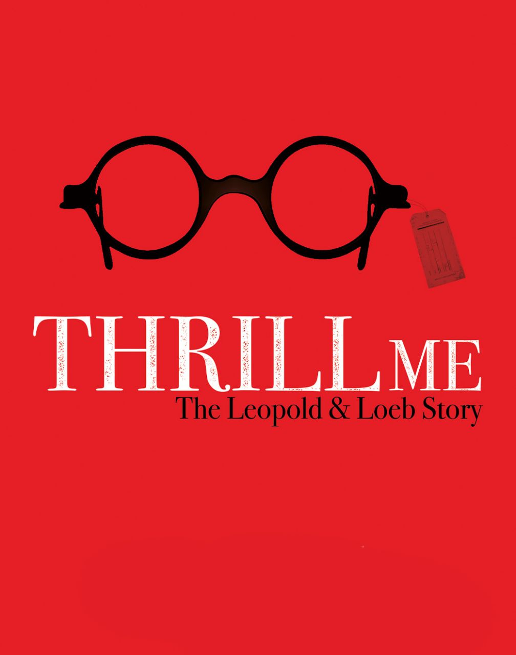 Thrill Me: The Leopold & Loeb Story