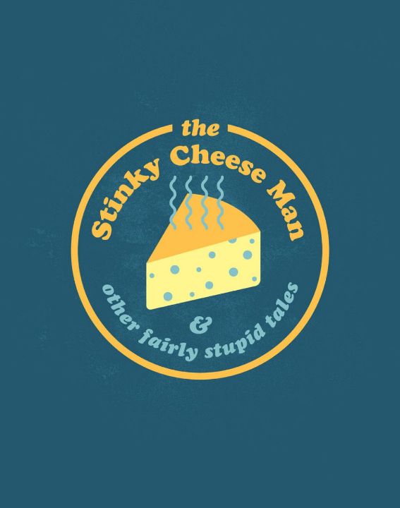 The Stinky Cheese Man and Other Fairly Stupid Tales