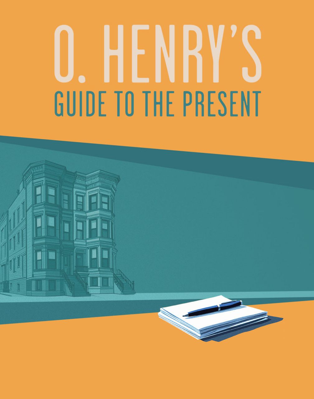 O. Henry's Guide to the Present