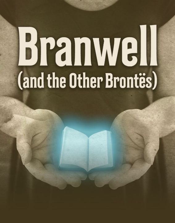 Branwell (and the other Brontës): an autobiography by Charlotte Brontë