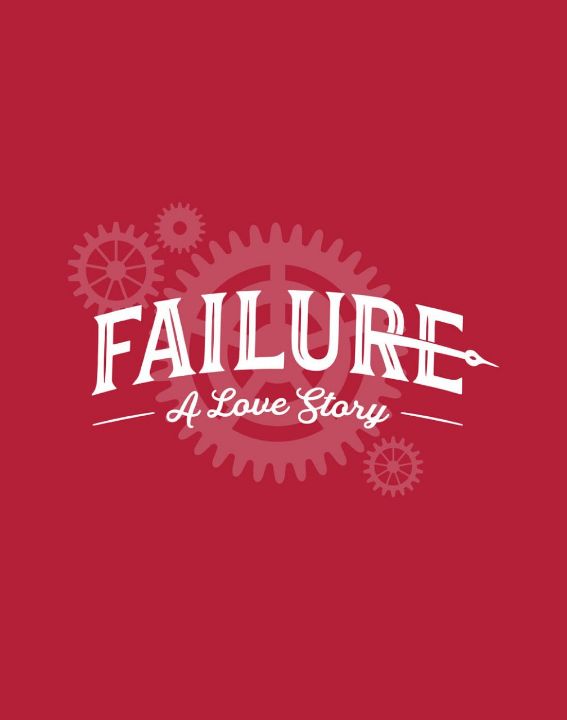 Failure: A Love Story