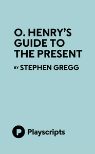 O. Henry's Guide to the Present