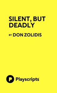 Silent, But Deadly