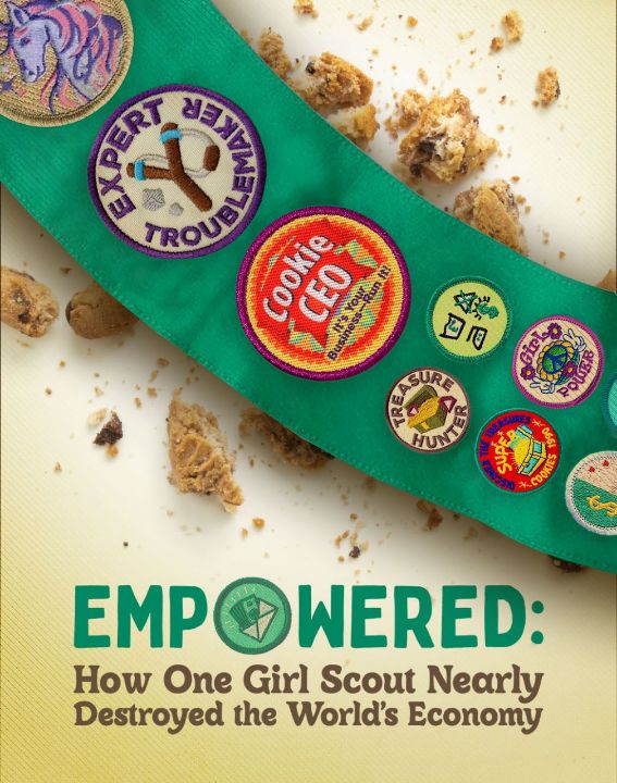 Empowered: How One Girl Scout Nearly Destroyed the World's Economy