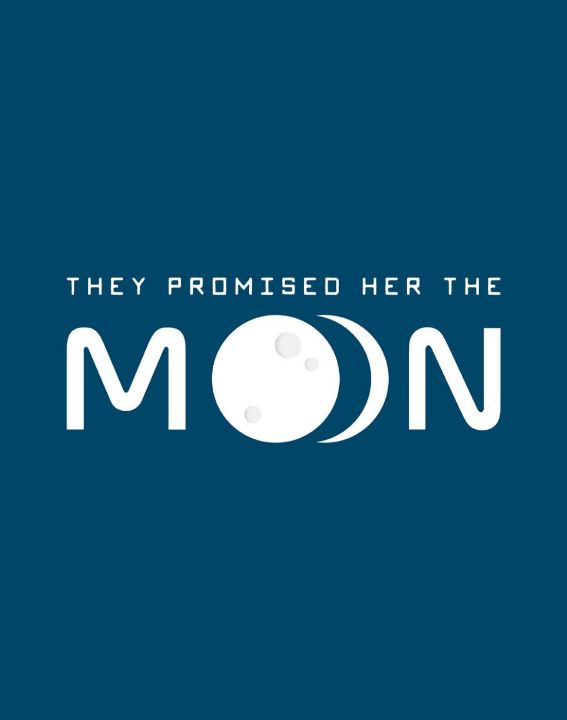 They Promised Her The Moon