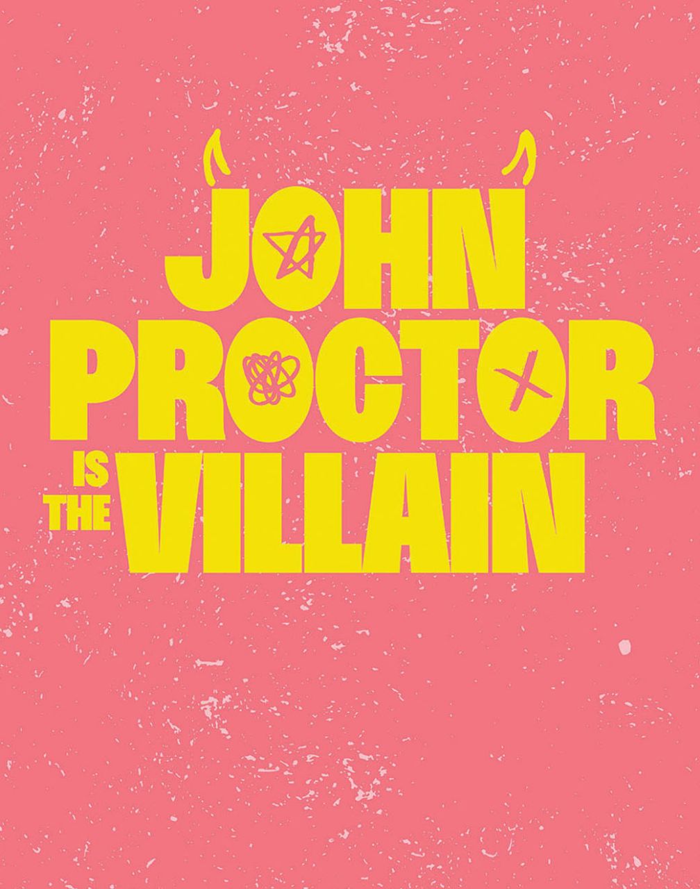 John Proctor Is the Villain