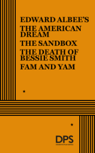 The American Dream, The Sandbox, The Death of Bessie Smith, Fam and Yam