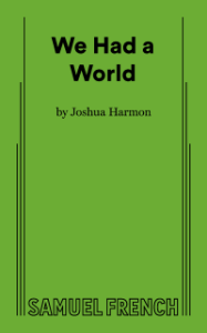We Had a World