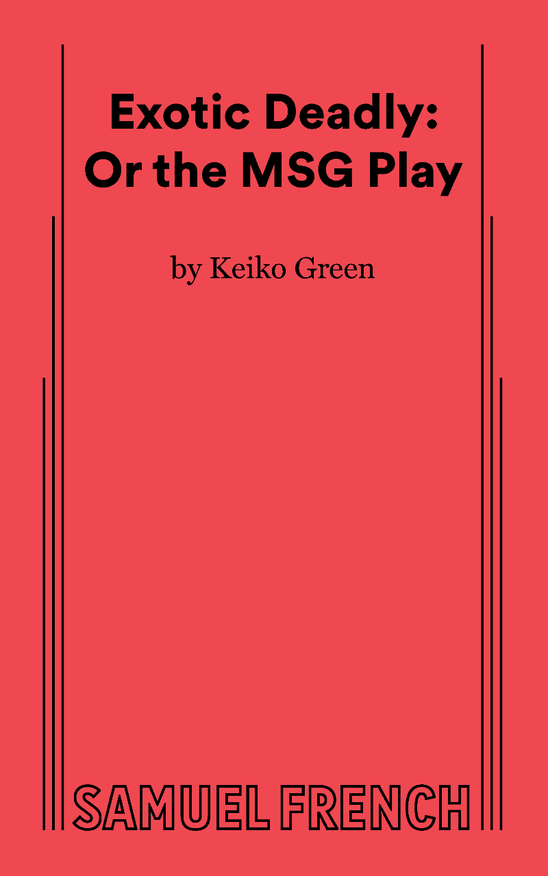 Exotic Deadly: Or the MSG Play